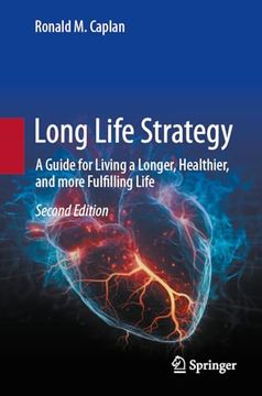 portada Long Life Strategy: A Guide for Living a Longer, Healthier, and More Fulfilling Life (en Inglés)