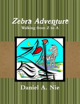 portada Zebra Adventure: Walking from Z to A (in English)