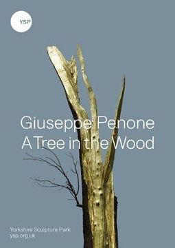 portada Giuseppe Penone a Tree in the Wood: Exhibition Guide: 26 may 2018 - 28 April 2019, Underground Galley and Open air (in English)