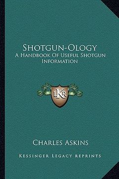 portada shotgun-ology: a handbook of useful shotgun information (en Inglés)