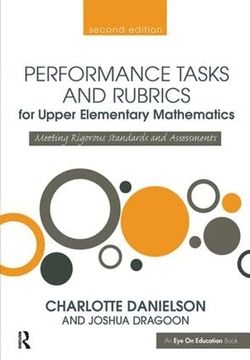portada Performance Tasks and Rubrics for Upper Elementary Mathematics: Meeting Rigorous Standards and Assessments (en Inglés)