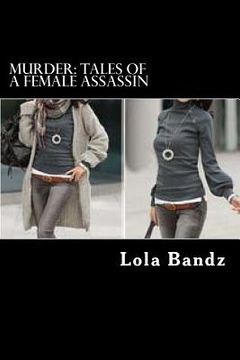 portada Murder: Tales of A Female Assassin (en Inglés)