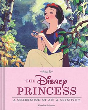 portada The Disney Princess: A Celebration of art and Creativity (in English)