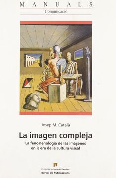 portada La imagen compleja: La fenomenología de las imágenes en la era de la cultura visual (Manuals de la UAB)