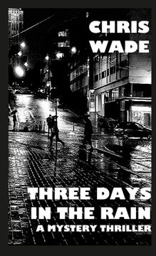 portada Three Days in the Rain: A Mystery Thriller (en Inglés)