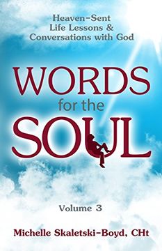portada Words For The Soul Volume 3: Heaven-Sent Life Lessons  & Conversations with God (A Soul-Felt Sequel  Spiritual Short Stories)