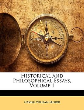 portada historical and philosophical essays, volume 1 (en Inglés)