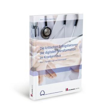 portada Die Kritischen Erfolgsfaktoren der Digitalen Transformation im Krankenhaus (in German)