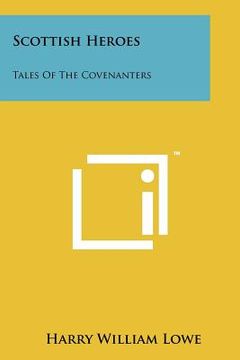 portada scottish heroes: tales of the covenanters (en Inglés)