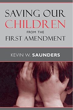 portada Saving our Children From the First Amendment (Critical America) (en Inglés)