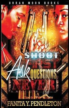 portada Shoot First Ask Questions Never (en Inglés)