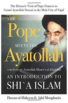 portada The Pope Meets the Ayatollah: An Introduction to Shi'A Islam (en Inglés)