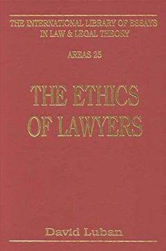 portada The Ethics of Lawyers (International Library of Essays in law and Legal Theory) (en Inglés)