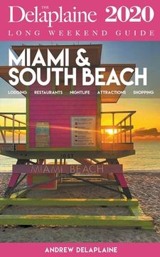 portada Miami & South Beach - The Delaplaine 2020 Long Weekend Guide (en Inglés)