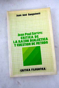 Libro JeanPaul Sartre crítica de la razón dialéctica y cuestión de