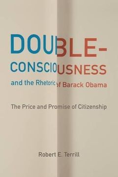 portada Double-Consciousness and the Rhetoric of Barack Obama : The Price and Promise of Citizenship (in English)