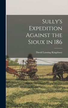 portada Sully's Expedition Against the Sioux in 186 (en Inglés)