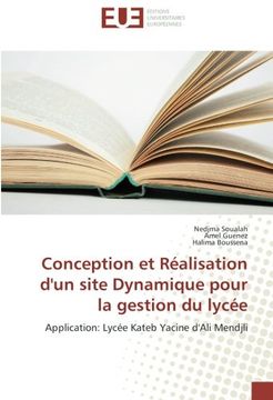 portada Conception et Réalisation d'un site Dynamique pour la gestion du lycée: Application: Lycée Kateb Yacine d'Ali Mendjli (French Edition)