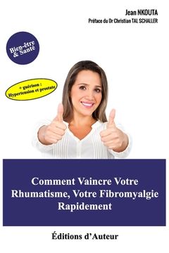 portada Comment Vaincre Votre Rhumatisme, Votre Fibromyalgie Rapidement (en Francés)