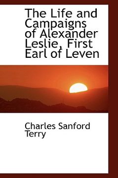 portada the life and campaigns of alexander leslie, first earl of leven