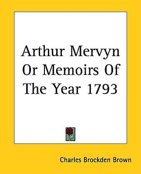 portada arthur mervyn or memoirs of the year 1793 (en Inglés)