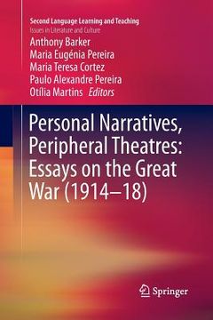 portada Personal Narratives, Peripheral Theatres: Essays on the Great War (1914-18) (en Inglés)