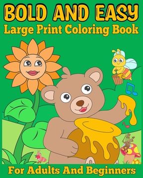 portada Bold and Easy Large Print Coloring Book for Adults and Beginners: Big and Simple Designs Coloring Pages for Women, Seniors and Teens (en Inglés)