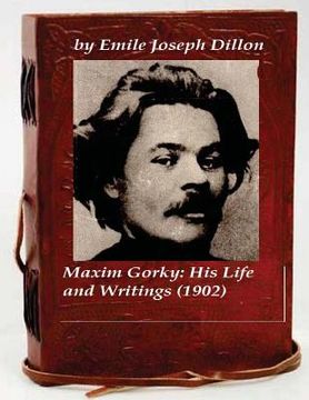 portada Maxim Gorky; his life and writings (en Inglés)