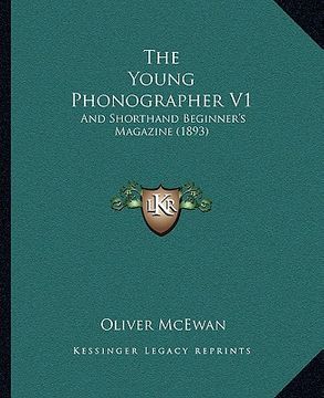portada the young phonographer v1: and shorthand beginner's magazine (1893) (en Inglés)