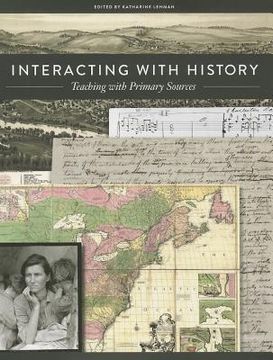 portada Interacting with History: Teaching with Primary Sources (in English)