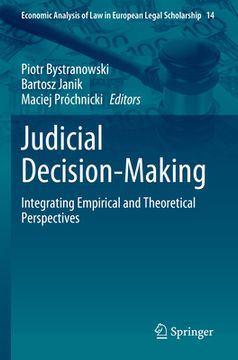 portada Judicial Decision-Making: Integrating Empirical and Theoretical Perspectives (in English)