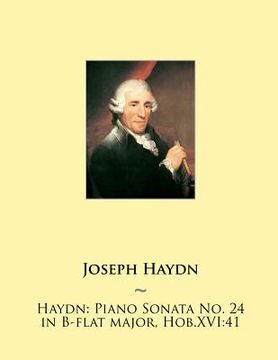 portada Haydn: Piano Sonata No. 24 in B-flat major, Hob.XVI:41 (in English)