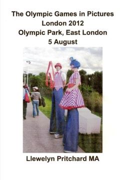 portada The Olympic Games in Pictures London 2012 Olympic Park, East London 5 August (Photo Albums) (Japanese Edition)