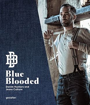 portada Blue Blooded: Denim Hunters and Jeans Culture