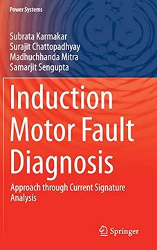 portada Induction Motor Fault Diagnosis Approach Through Current Signature Analysis (en Inglés)