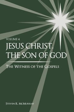 portada Jesus Christ, the Son of God, the Witness of the Gospels, Vol. 4 (in English)