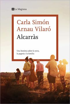 portada Alcarràs: Una Història Sobre la Terra, la Pagesia i la Família (Otros - la Magrana) - Simón, Carla - Libro Físico (in Catalá)