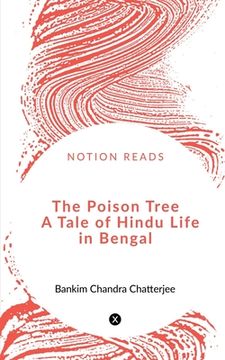 portada The Poison Tree A Tale of Hindu Life in Bengal