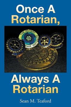 portada Once a Rotarian, Always a Rotarian (in English)