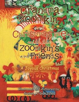 portada Grandma Zoomkin and Christmas Eve with the Zoomkin's and Friends: A Joyous Christmas (en Inglés)