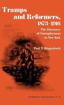 portada tramps and reformers, 1873-1916: the discovery of unemployment in new york (in English)