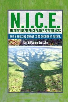 portada N.I.C.E. "Nature Inspired Creative Experiences": Fun and Relaxing Things to do Outside in Nature