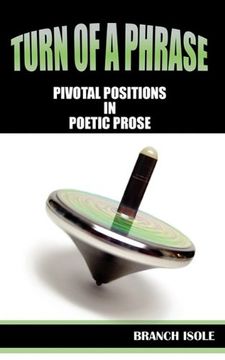 portada turn of a phrase pivotal positions in poetic prose (en Inglés)