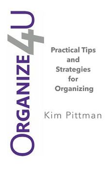 portada Organize 4u: Practical Tips and Strategies for Getting Organized (in English)