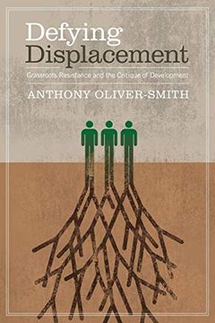 portada Defying Displacement: Grassroots Resistance and the Critique of Development (en Inglés)