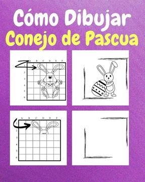 portada Cómo Dibujar el Conejo de Pascua: Un Libro de Actividades y Dibujos Paso a Paso Para Niños