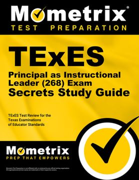 portada TExES Principal as Instructional Leader (268) Secrets Study Guide: TExES Test Review for the Texas Examinations of Educator Standards (en Inglés)