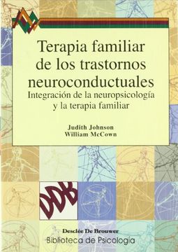 portada Terapia Familiar de los Trastornos Neuroconductuales. Integración de la np y tf (Biblioteca de Psicología)