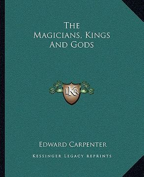 portada the magicians, kings and gods (en Inglés)
