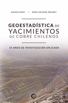 portada Geoestadística de Yacimientos de Cobre Chilenos: 35 Años de Investigación Aplicada (Caligrama)